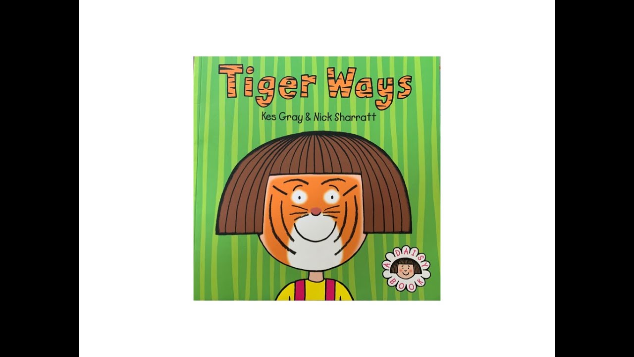Tiger Ways by Kes Gray & Nick Sharratt