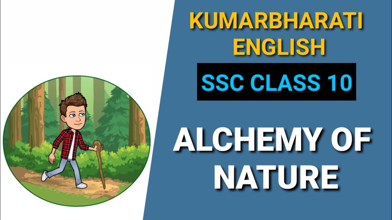 Alchemy of Nature SSC class 10 Summary Explanation and Analysis