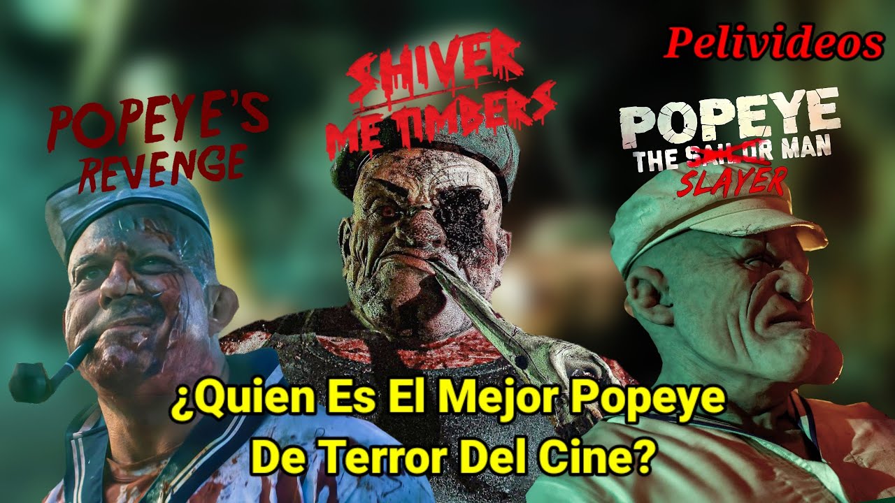Quién Es El Mejor Popeye De Terror | Pelivideos Oficial