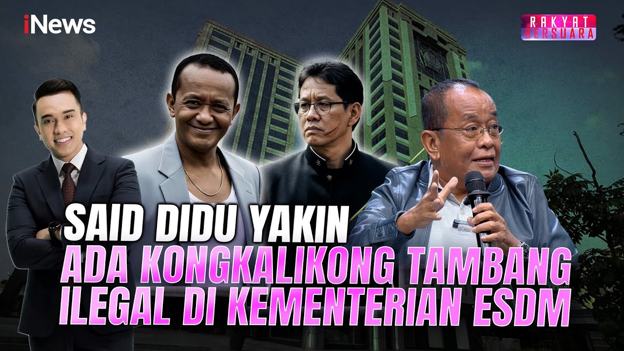 Said Didu Sebut Indonesia Butuh Banyak Purbaya, Sentil Bahlil soal Tambang Ilegal | Rakyat Bersuara