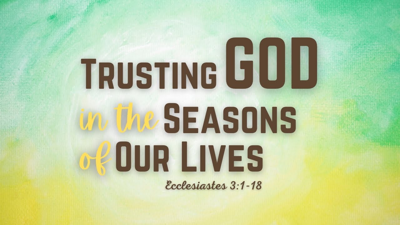 Trusting God in the Seasons of Our Lives (Taglish)