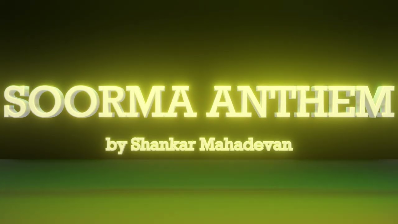 Soorma Anthem | Soorma | Shankar Mahadevan | Diljit | Taapsee  | Shankar Ehsaan Loy