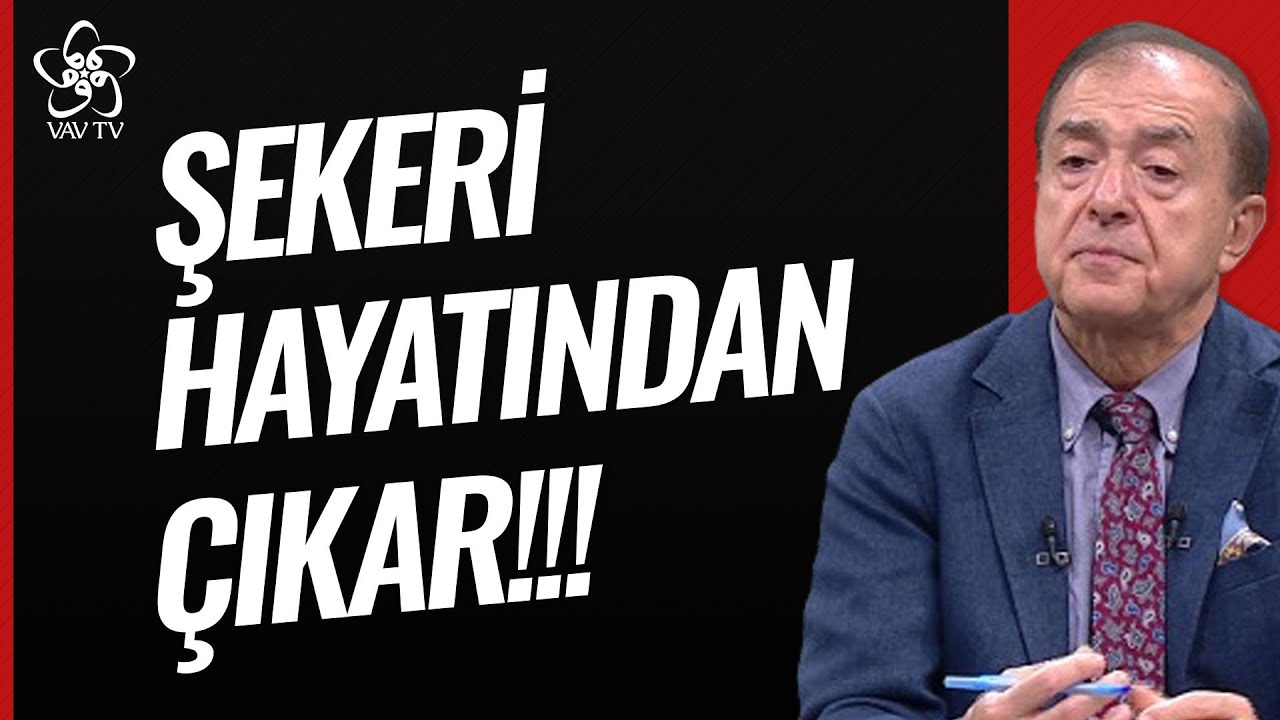 Şekeri İki Hafta Hayatından Çıkar! | Prof. Dr. Vedat Göral Vav TV