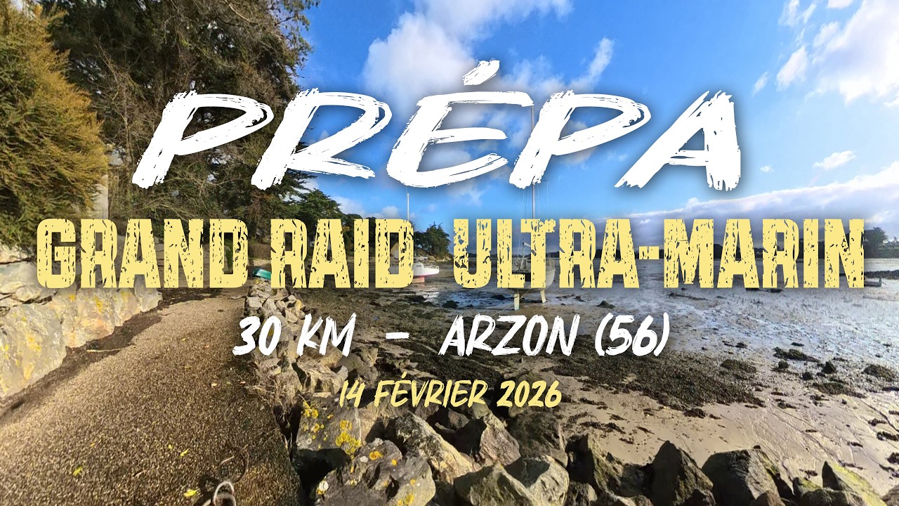 Prépa Grand-raid Ultra-Marin 2026