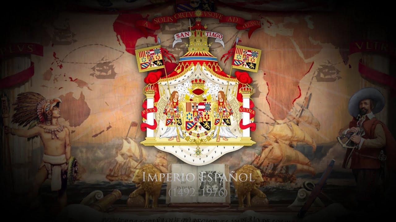 Spanish Empire (1492&ndash;1976) National Anthem 