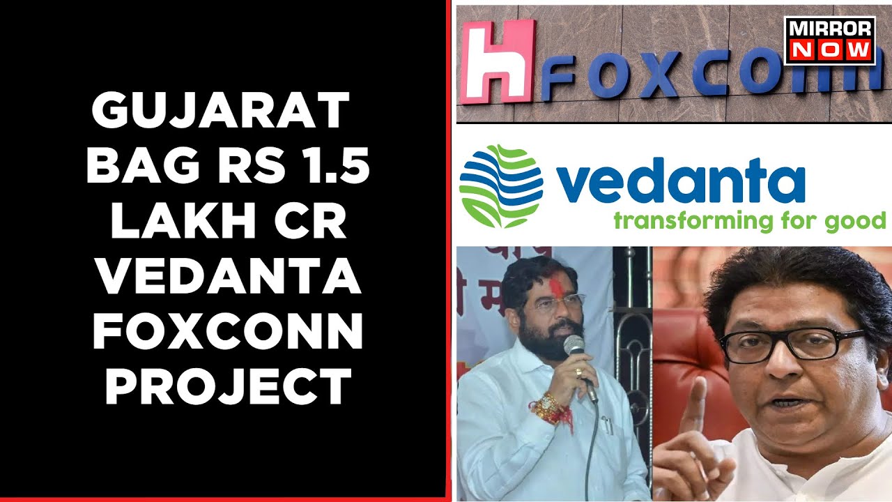 Shinde Govt Under Fire: Guj Stuns Maha; Bags Rs 1.5 Lakh CR Vedanta-Foxconn Project | English News