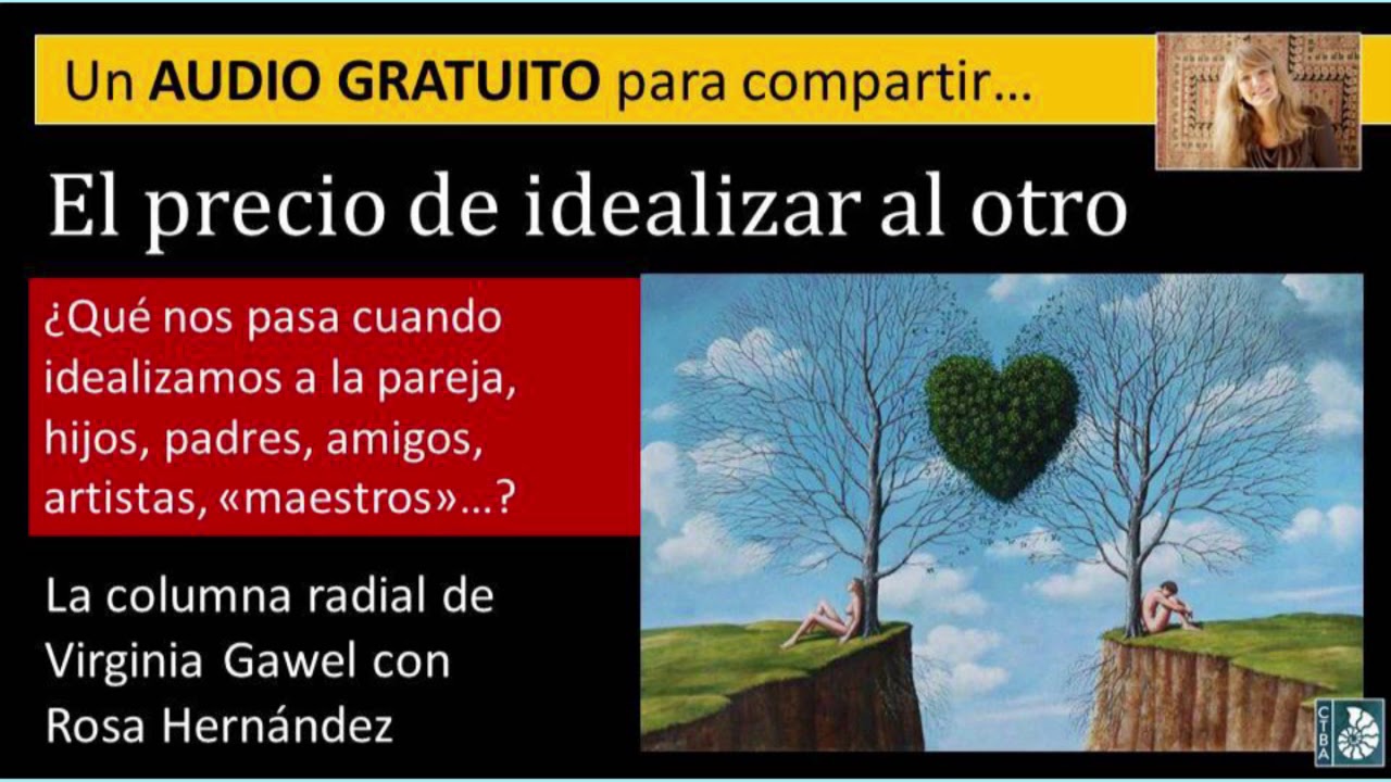 Virginia Gawel: EL PRECIO DE IDEALIZAR AL OTRO