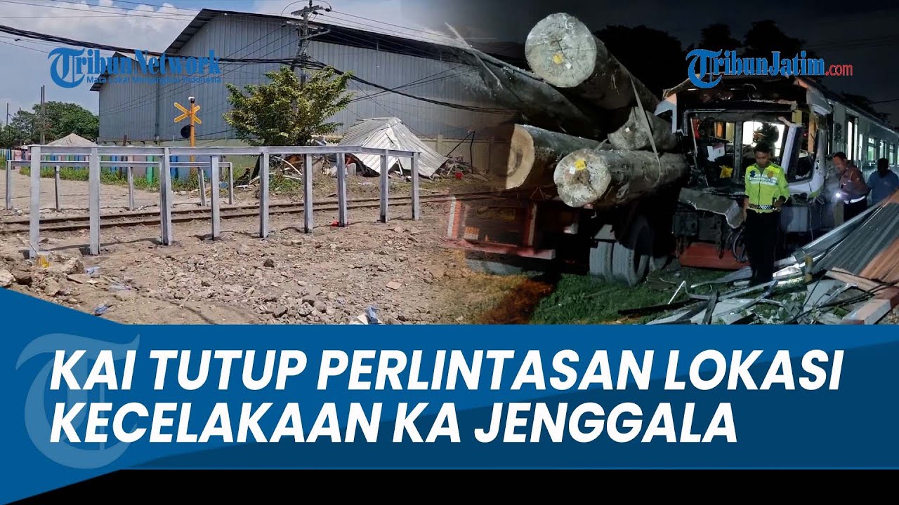 PT KAI Tutup Perlintasan Lokasi Laka Maut KA Jenggala Tertemper Truk, Asisten Masinis Tewas
