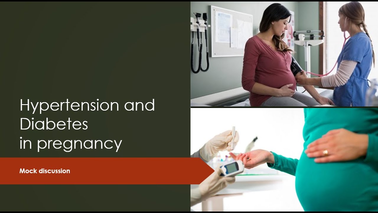 Hypertension and Diabetes in pregnancy mock discussion for MRCOG
