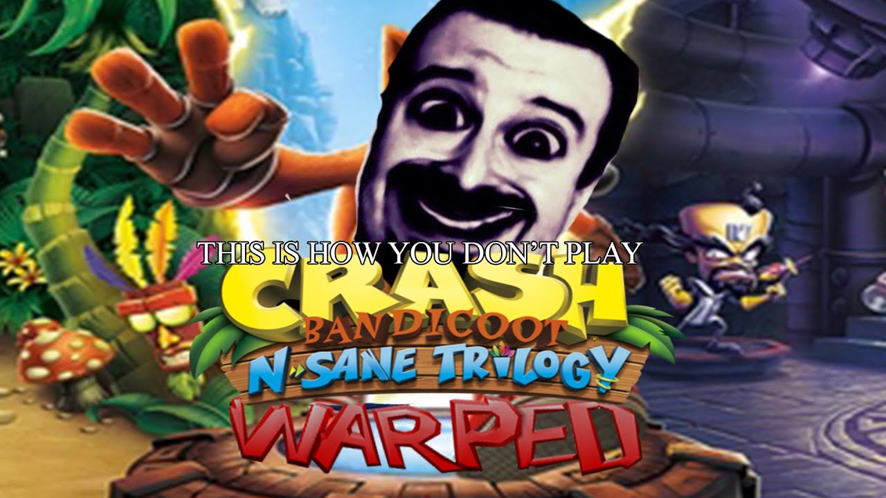 This Is How You DON'T Play Crash Bandicoot 3: Warped N-Sane (0utsyder Edition)