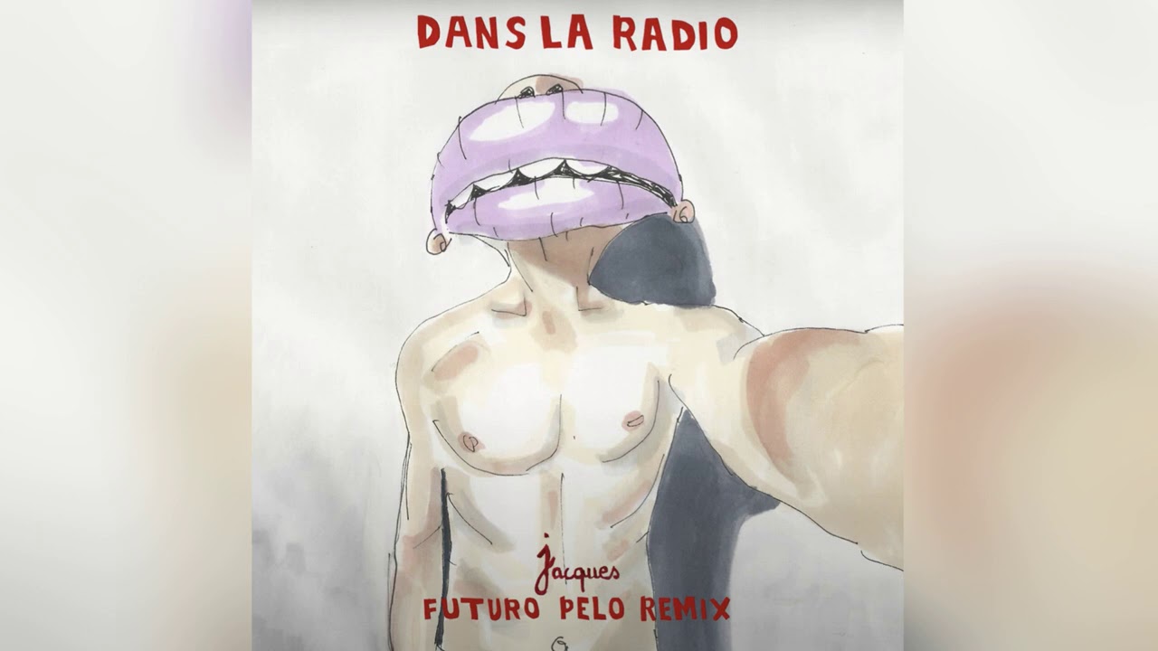 Jacques - Dans la radio (Futuro Pelo Remix)