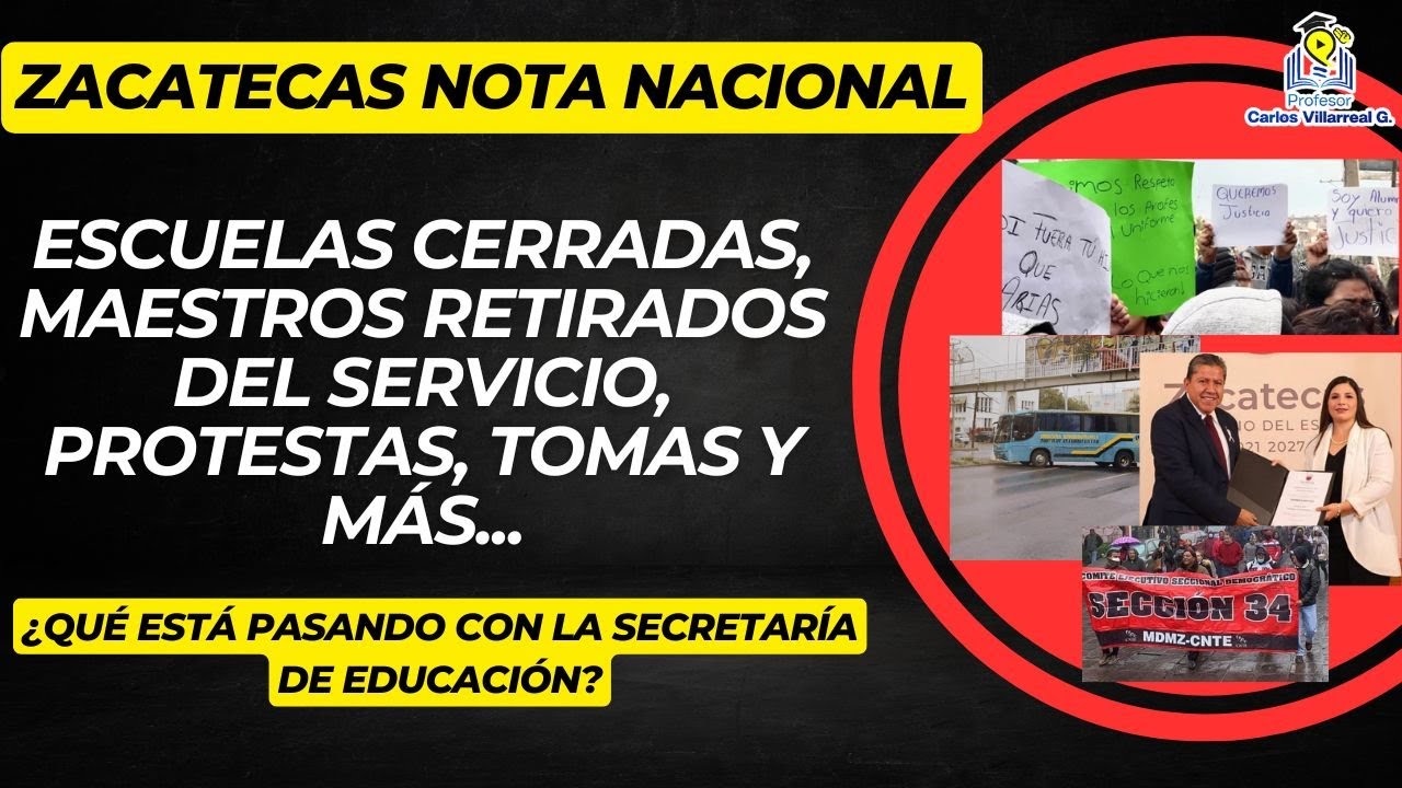 Manifestaciones, protestas, escuelas cerradas. Caos educativo en Zacatecas 👨‍🏫👩‍🏫🔴