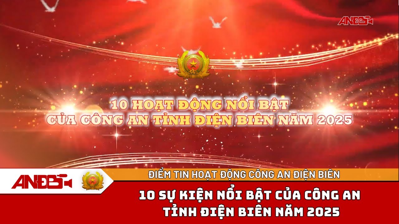 10 sự kiện nổi bật năm 2025 của Công an Điện Biên | ANĐB