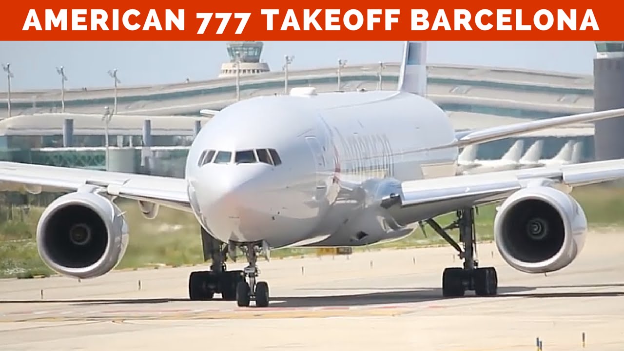 American Airlines Boeing 777 200 Takeoff - Barcelona El Prat