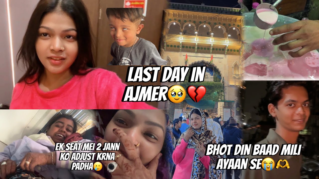 Last day in ajmer🥹💔 | bhot din baad mili ayaan se😭🫶 | SARAH’S VLOG