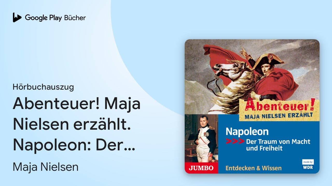 „Abenteuer! Maja Nielsen erzählt. Napoleon: Der…“ von Maja Nielsen · Hörbuchauszug