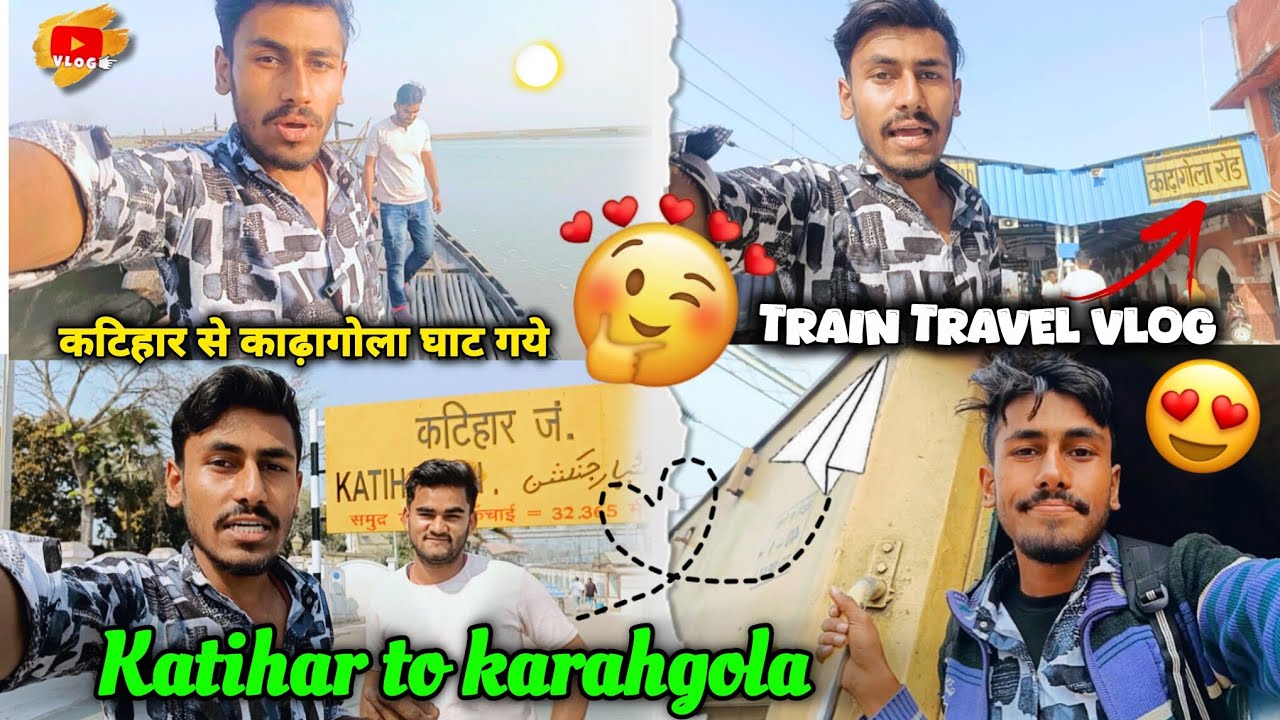 Katihar to karhagola ghat gaye 🥰 || karagola ghat ka mela || katihar railway station explore 