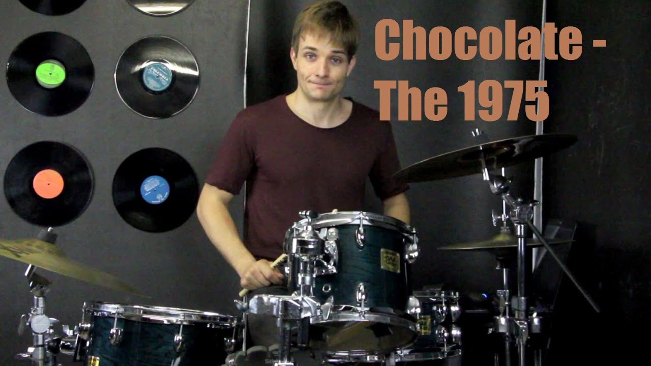 Chocolate Drum Tutorial - The 1975