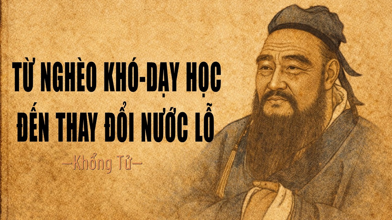 KHỔNG TỬ - HÀNH TRÌNH TRƯỞNG THÀNH CỦA BẬC THÁNH NHÂN.