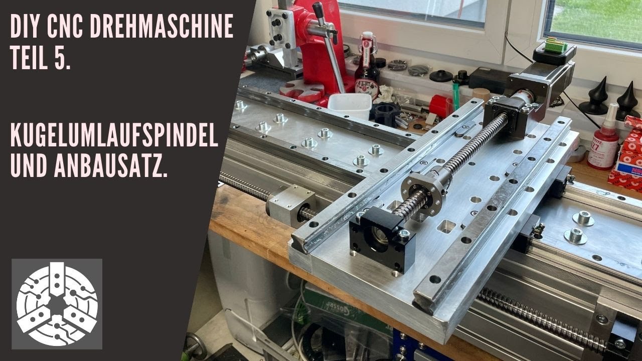DIY CNC Drehmaschine Teil 5 - Kugelumlaufspindel und Lager für X und Z Achse.