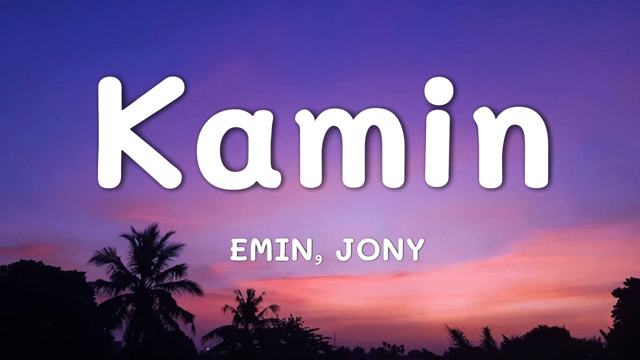 EMIN, JONY - Kamin (Lyrics)