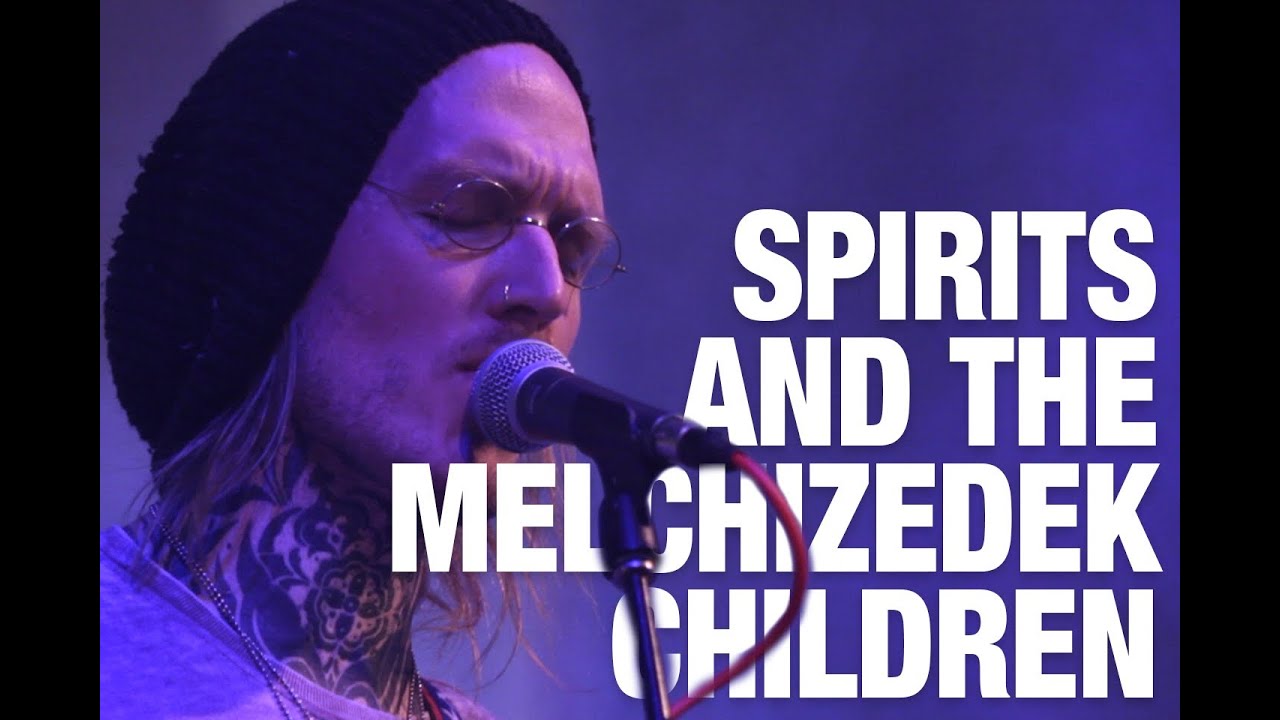 Spirits and the Melchizedek Children 