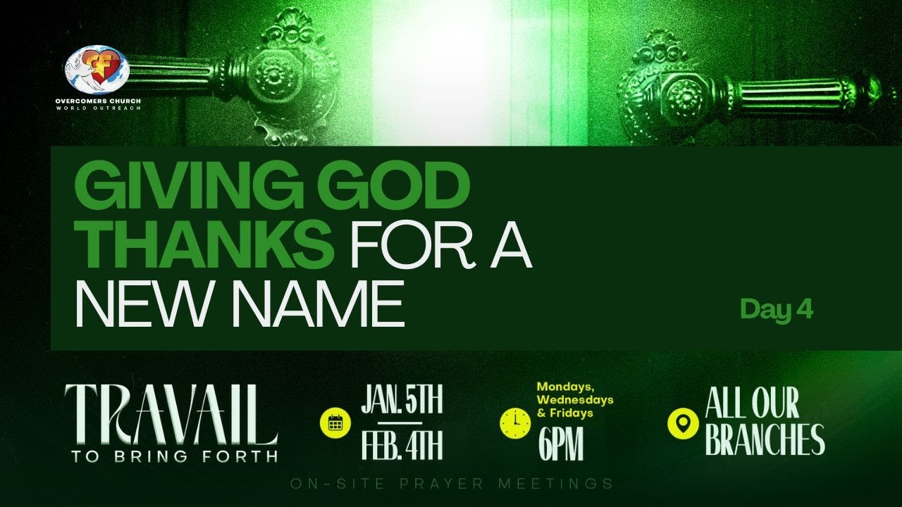 Give Thanks! God Has Given You A New Name | 2026 Fasting & Prayer: TRAVAIL TO BRING FORTH