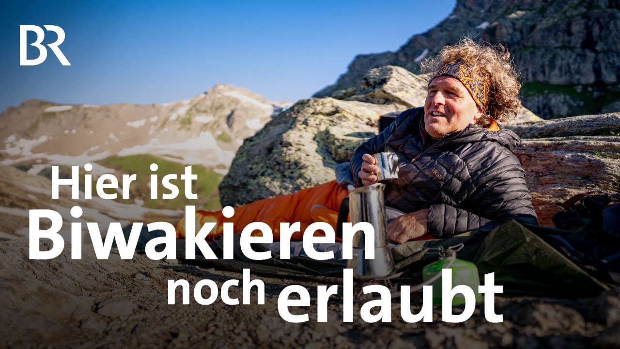 Biwakieren in den Bergen - aber legal | Bergauf-Bergab | Berge | BR