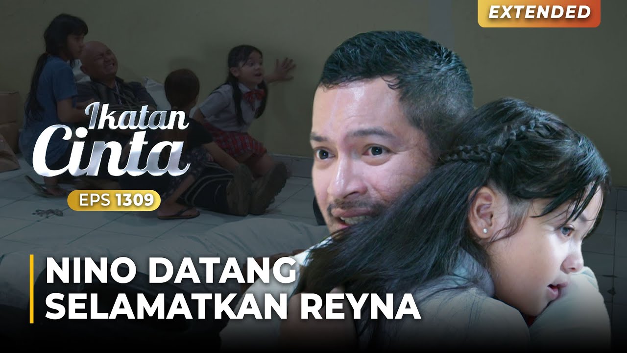 DRAMATIS!! Reyna Ketakutan dan Memeluk Papa Nino | IKATAN CINTA | EPS.1309 (1/4)