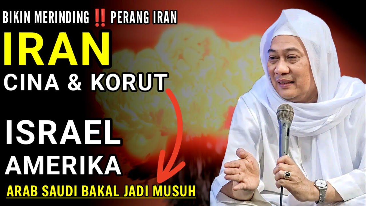 PEPERANGAN IRAN,ARAB SAUDI BAKAL JADI MUSUH || ABUYA UCI TURTUSI