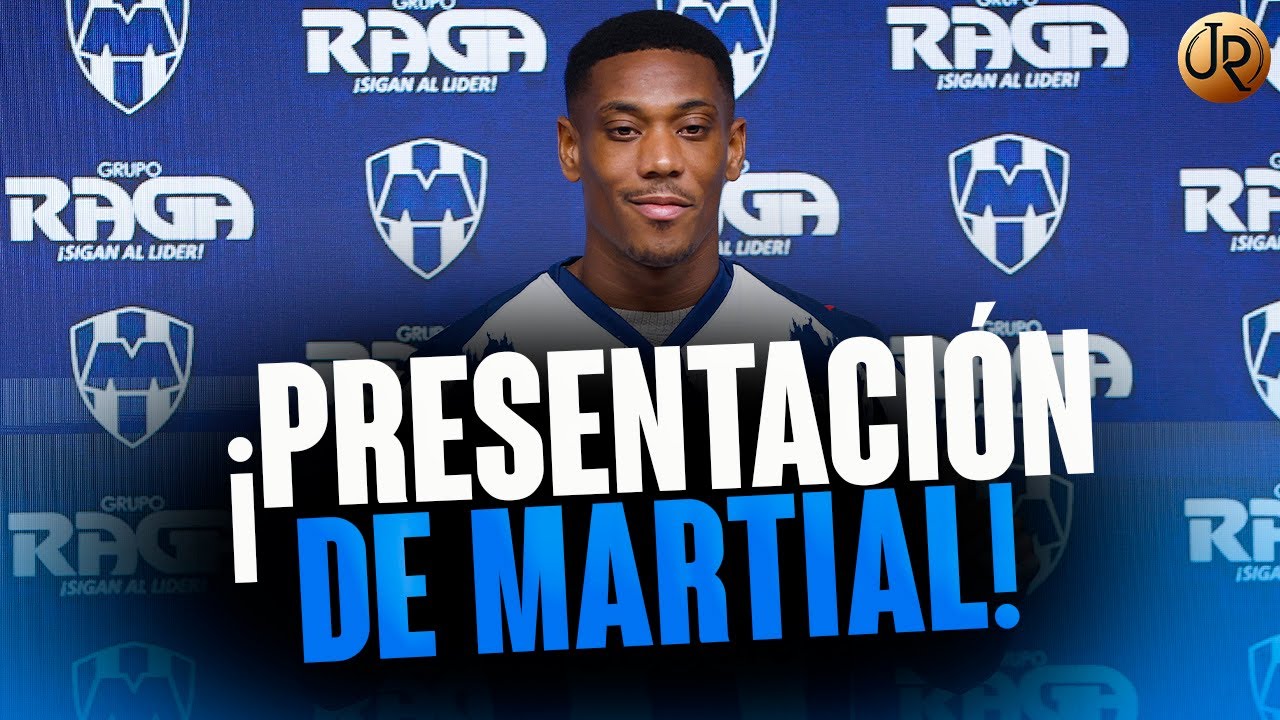 ¡Presentación de Anthony Martial como REFUERZO de Rayados!