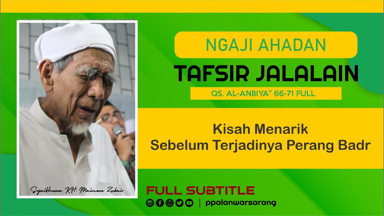 Ngaji Ahadan Mbah Moen Surat Al Anbiya' 66-71 full | Kisah Lucu Orang Kafir Takut Perang dengan Nabi