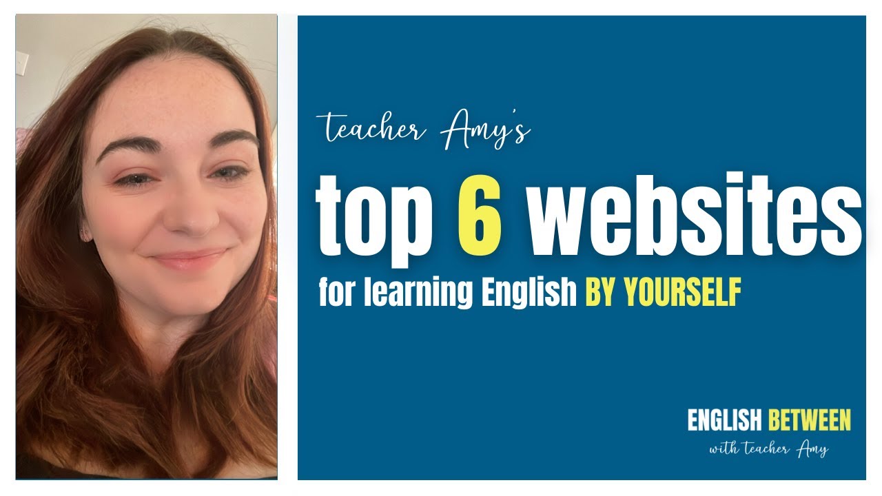 My Top 6 FREE Websites for Learning English by Yourself!