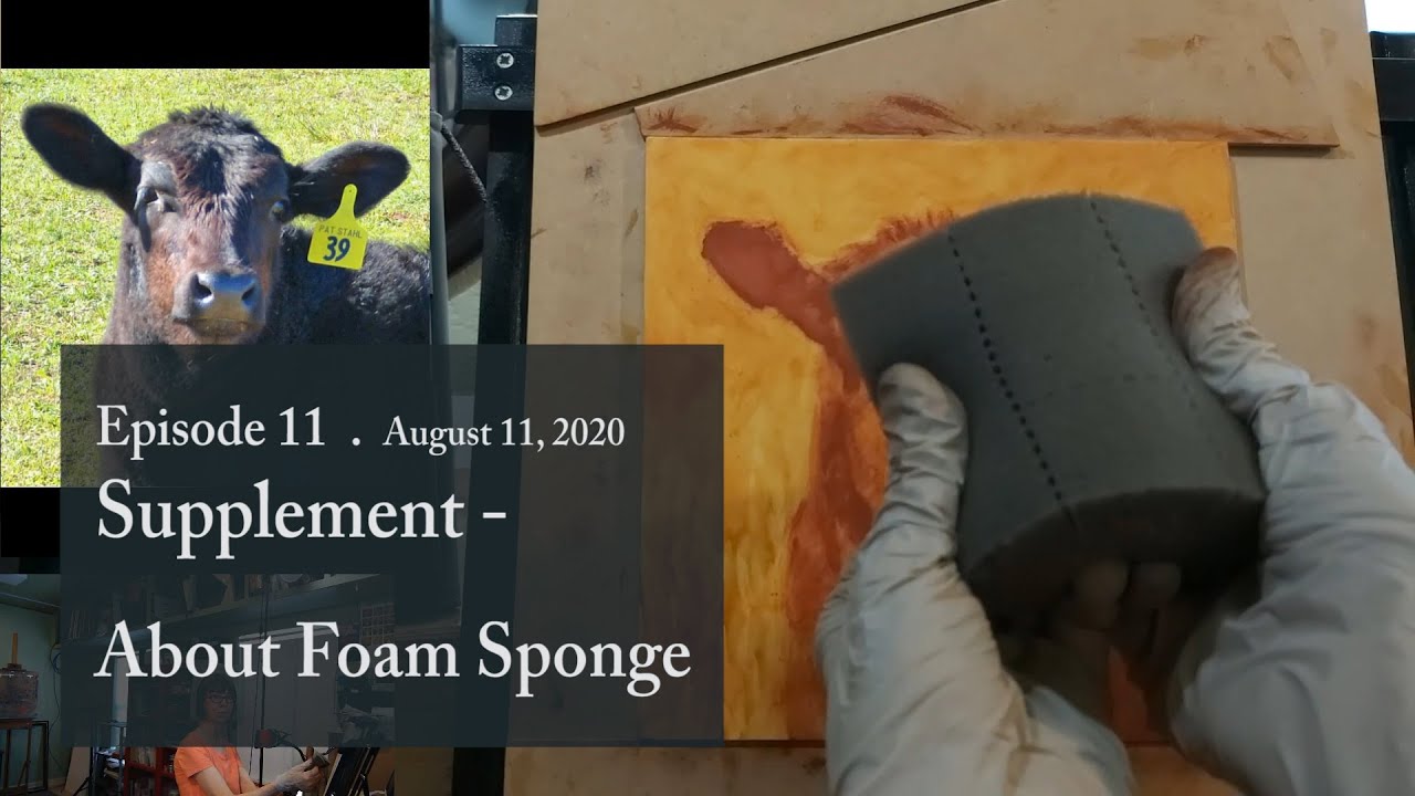 Rita Kirkman's Virtual Open Studio, Episode 11 -  Supplement, About Foam Sponge
