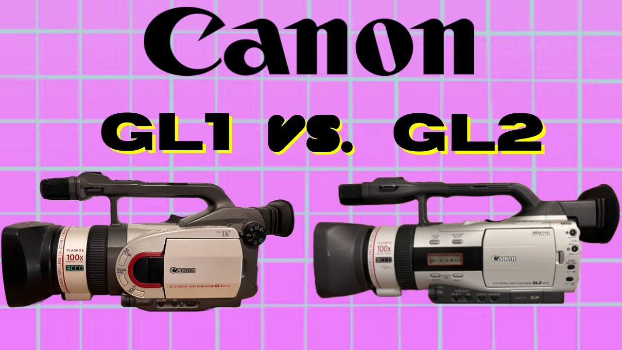 [Comparison] Canon GL1 VS. Canon GL2 - Which One is Better?