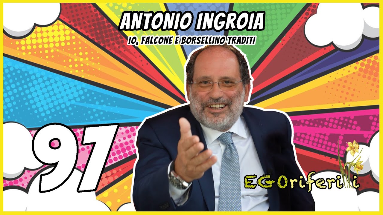 97 Antonio Ingroia: Io, Falcone e Borsellino traditi [EGOriferiti]