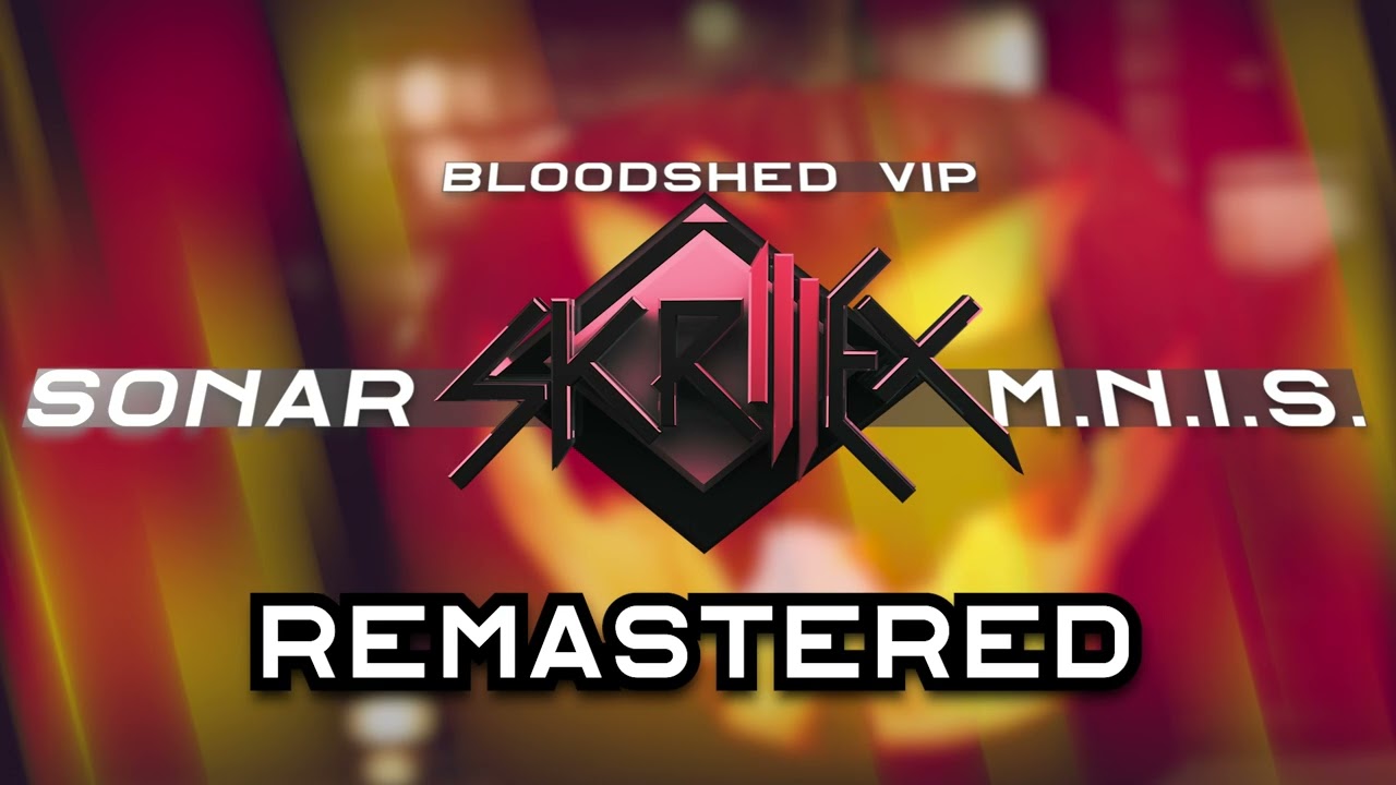 Skrillex - Sonar (MNIS) aka Bloodshed VIP