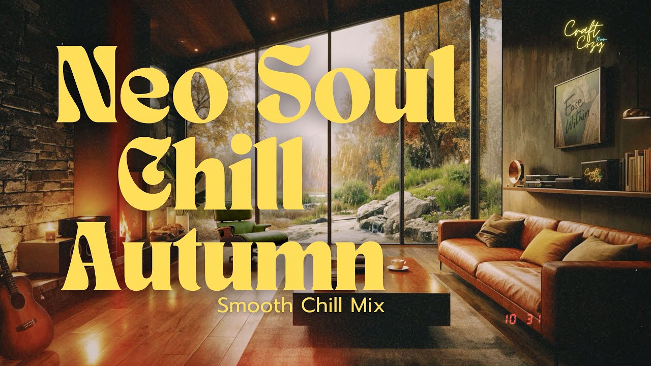 Rainy Autumn Lounge 🌧️ 🍂 | Neo Soul, R&B Lofi Chill Mix