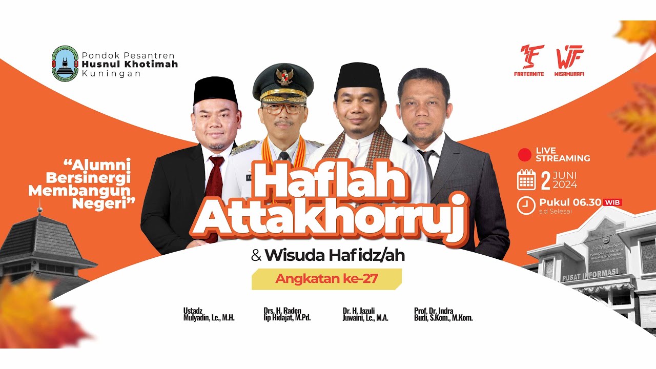 🔴 HAFLAH AT TAKHARRUJ & WISUDA HAFIDZ / HAFIDZAH ANGKATAN KE-27 || BERSINERGI MEMBANGUN NEGERI
