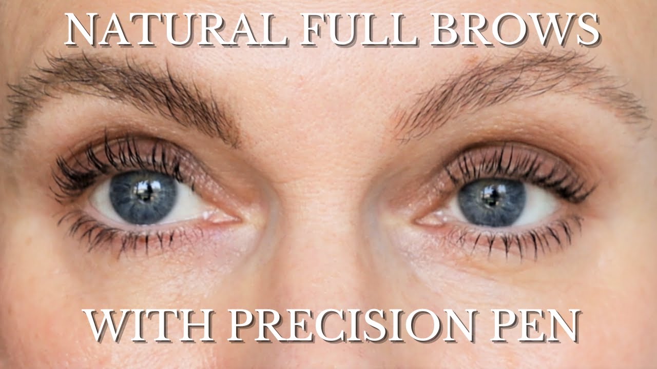 NATURAL FULL BROW with Precision Pen | TUTORIAL for sparse brows