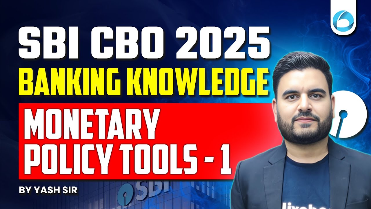 SBI CBO Banking Knowledge Classes 2025 | RBI -Monetary Policy Tools - 1 | Complete Guide by Yash Sir