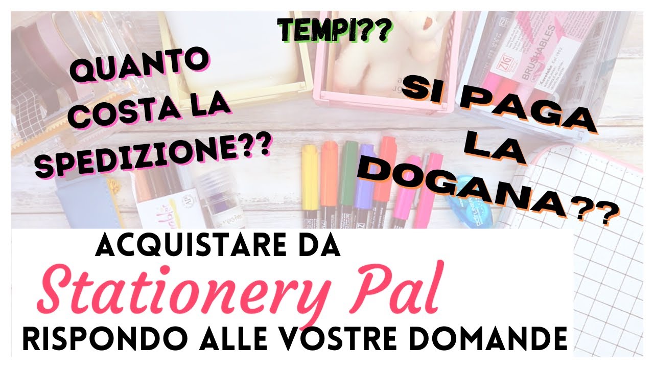 Ma Stationery Pal conviene davvero??  Dogana, spese, tempi di consegna | Stationery Pal Unboxing ITA