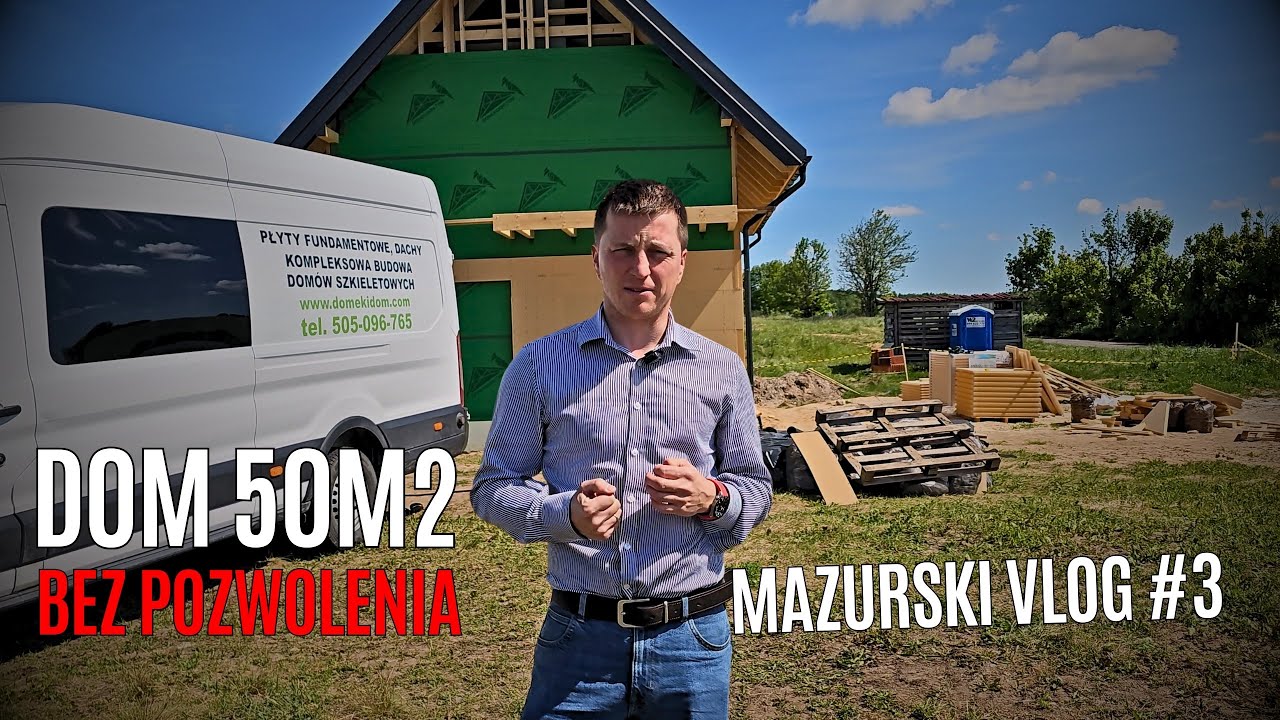 Dom 50m2 bez pozwolenia | Mazurski vlog #3