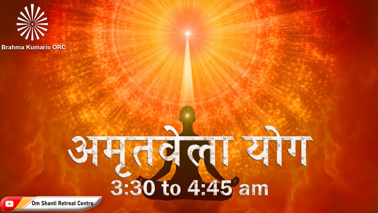 Live : Amritvela (3.30 to 4:45 AM) from Om Shanti Reteat Centre, Delhi-NCR 31-10-2025