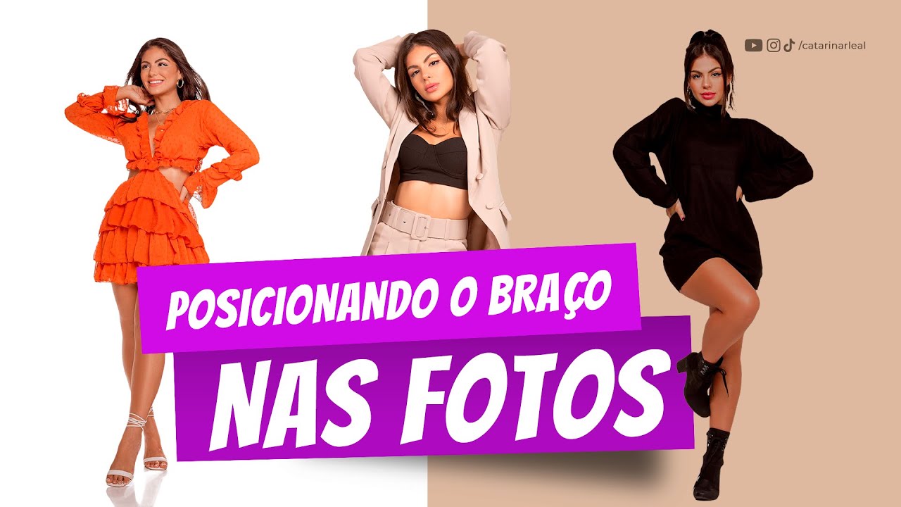 COMO POSICIONAR OS BRAÇOS NA FOTO!