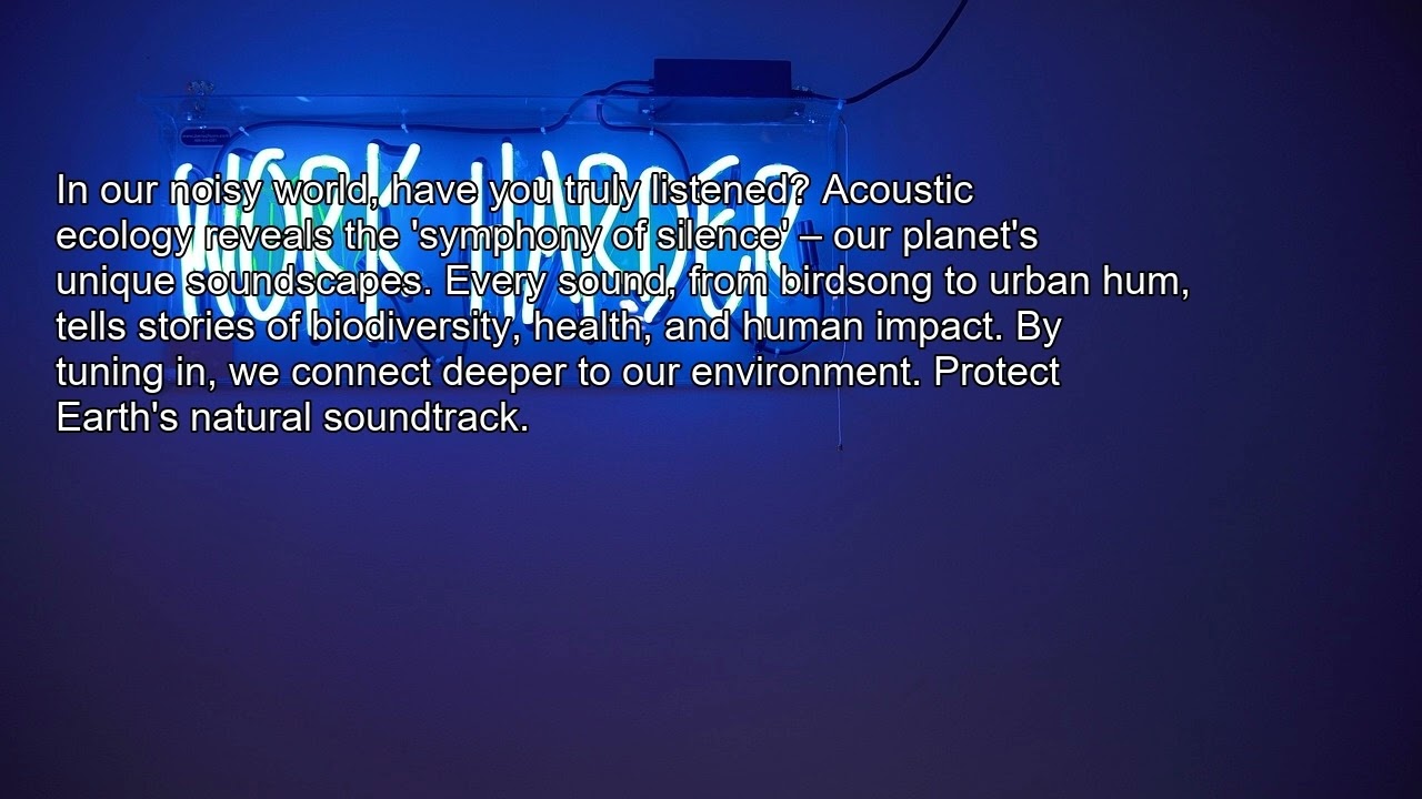 The Symphony of Silence: Acoustic Ecology Explained