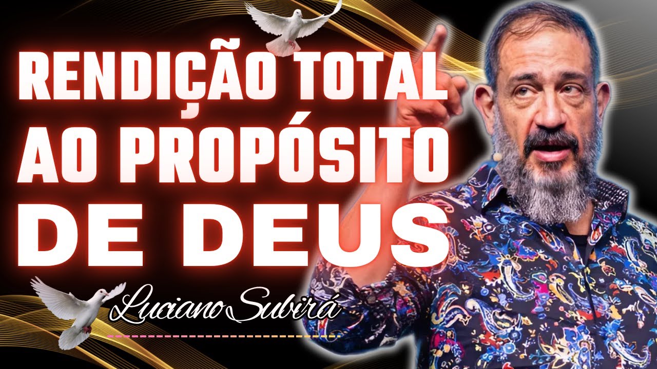 Aprendendo a Entregar Tudo a Deus | Luciano Subirá