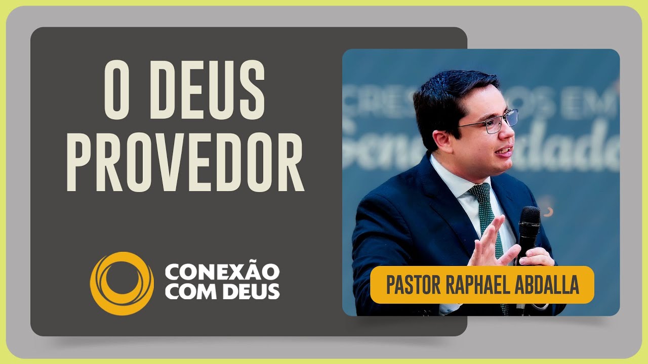A PROVISÃO DE DEUS | Pastor Raphael Abdalla | Conexão com Deus | IPP