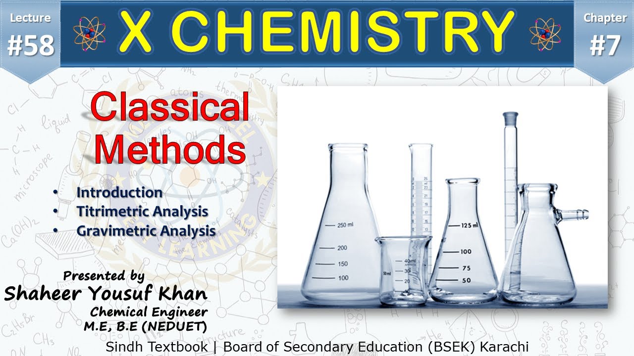 58. Classical Methods || Ch 7 Analytical Chemistry | 10 new chemistry book | Sindh Board || ykSir