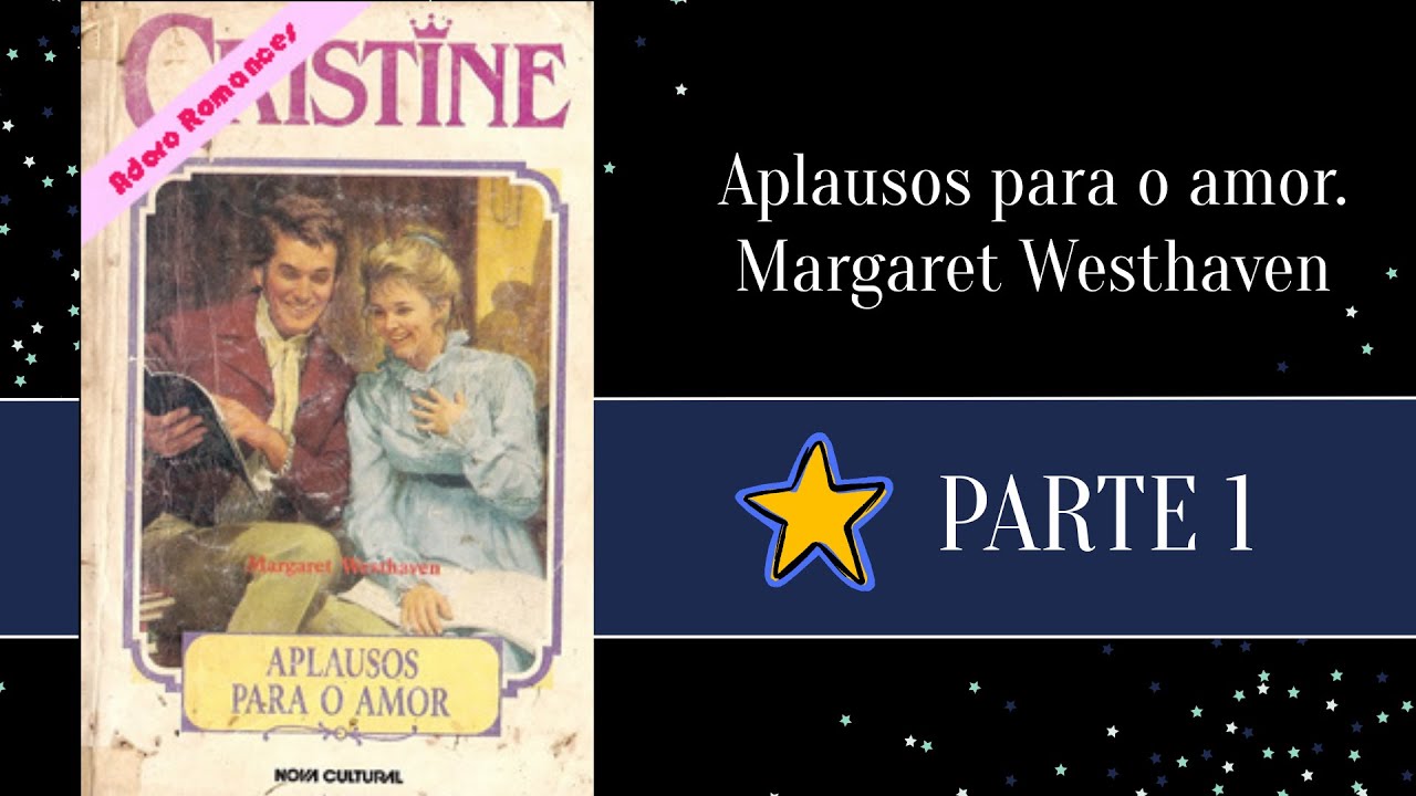 Livro Aplausos para o amor - Margaret Westhaven - Parte 1